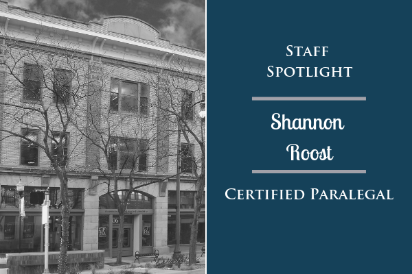 Staff Spotlight: Shannon Roost, Certified Paralegal
