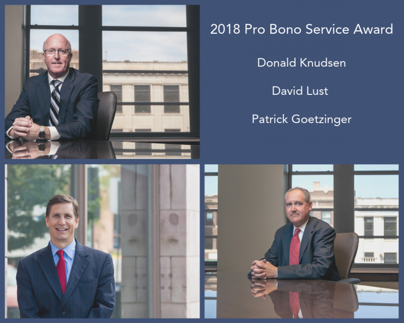Attorneys Donald Knudsen, David Lust, and Patrick Goetzinger Receive 2018 Pro Bono Service Award 