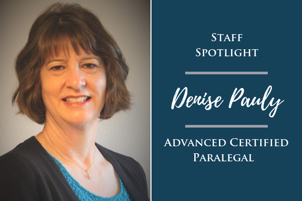 Staff Spotlight: Denise Pauly, Advanced Certified Paralegal 